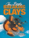 Breaking Clays (eBook): Target, Tactics, Tips and Techniques